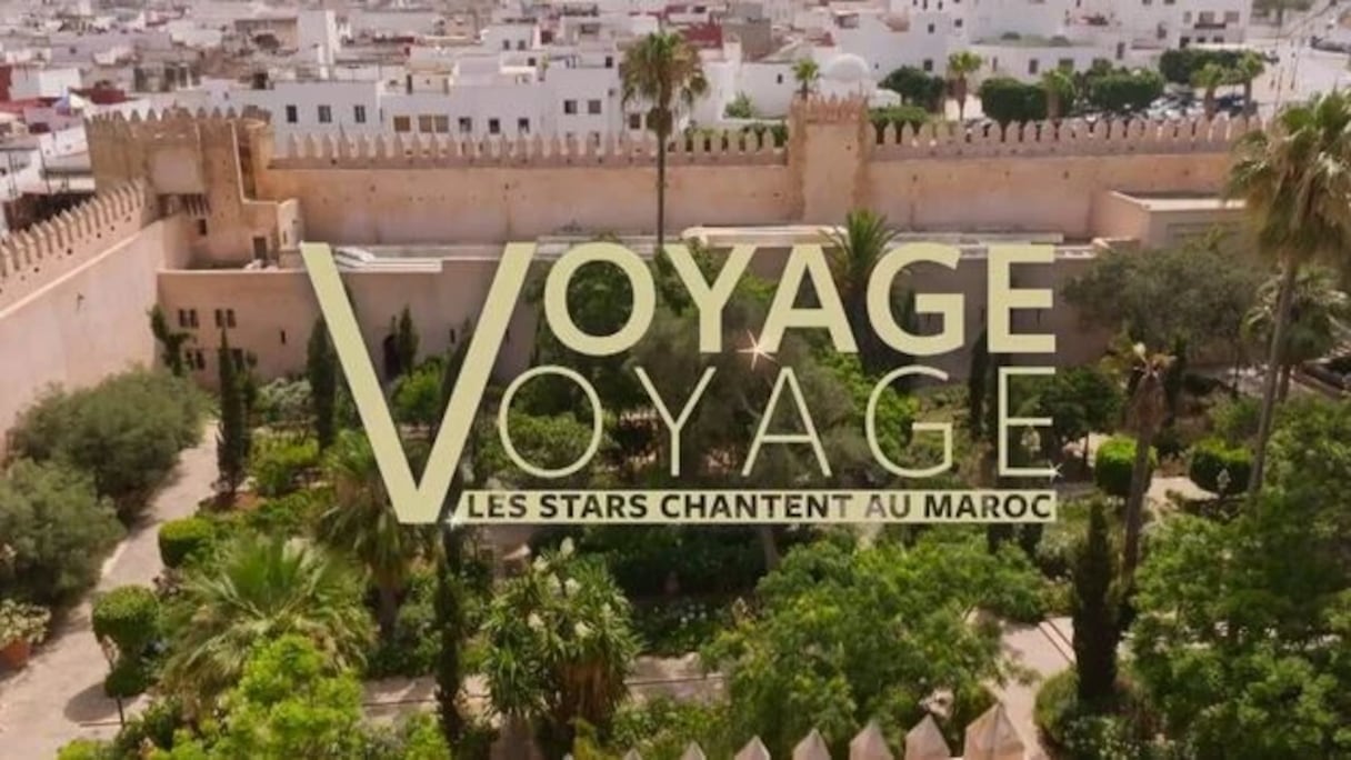 برنامج Voyage Voyage» النجوم يغنون في المغرب"