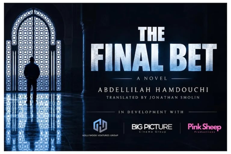 Le roman "The final bet" de Abdelilah Hamdouchi, sera adapté au cinéma aux Etats-Unis.